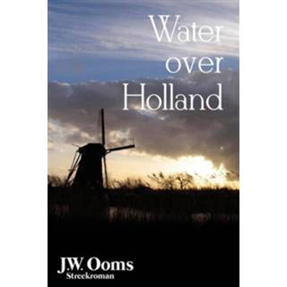 👉 Water over Holland - Johannes Willem Ooms (ISBN: 9789401900713)