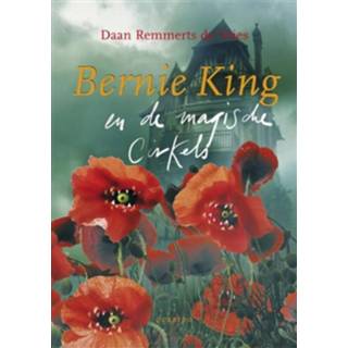 👉 Bernie King en de magische cirkels - Daan Remmerts de Vries (ISBN: 9789045108537)