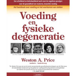 👉 Voeding en fysieke degeneratie - Boek Weston A. Price (9079872423)