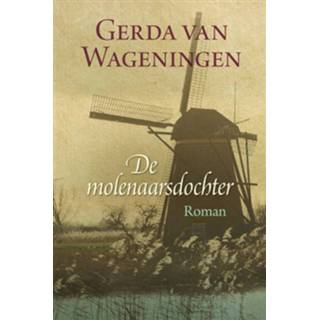 👉 De molenaarsdochter - Gerda van Wageningen (ISBN: 9789401907279)