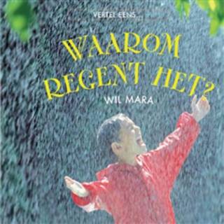 👉 Waarom regent het? - Boek Wil Mara (9055667498)