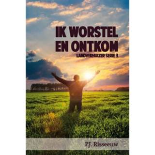 👉 Ik worstel en ontkom - P J. Risseeuw (ISBN: 9789020533415)