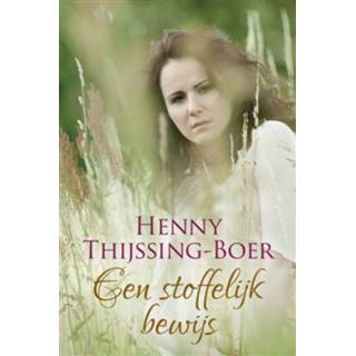 Een stoffelijk bewijs (Josine trilogie deel 1) - Henny Thijssing-Boer (ISBN: 9789401909891)