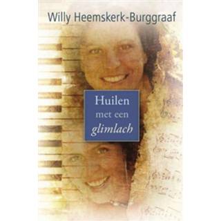 👉 Huilen met een glimlach - Willy Heemskerk-Burggraaf (ISBN: 9789059777347)