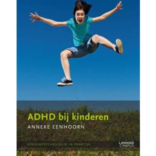 👉 ADHD bij kinderen - Anneke Eenhoorn (ISBN: 9789401408981)