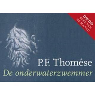 De onderwaterzwemmer - Boek P.F. Thomése (9049804381)