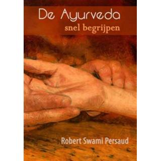 De Ayurveda snel begrijpen - Boek Robert Swami Persaud (9463188096)