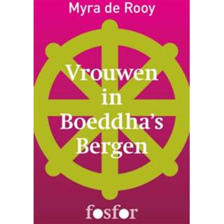 👉 Vrouwen in Boeddha's bergen - Myra de Rooy (ISBN: 9789462251090)