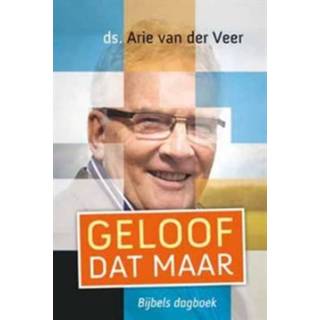 👉 Geloof dat maar - Boek Arie van der Veer (9051944500)
