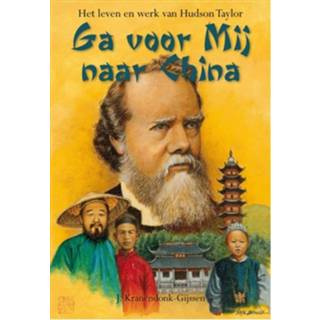 👉 Ga voor mij naar China - J. Kranendonk-Gijssen (ISBN: 9789462784758)