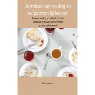 👉 De invloed van voeding en leefpatroon bij kanker - Boek Inaki Legorburu (9402111379)