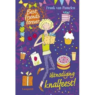 👉 Best Friends Forever * Uitnodiging: knalfeest! - Frank van Pamelen (ISBN: 9789025864309)