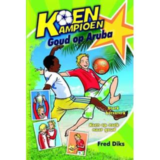 👉 Koen Kampioen - Goud op Aruba - Fred Diks (ISBN: 9789020669251)