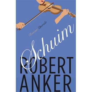 👉 Schuim - Robert Anker (ISBN: 9789021454931)