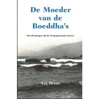 👉 De Moeder van de Boeddha's - Boek Lex Hixon (907188628X)