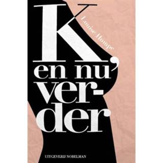 K en nu verder - Louise Hompe (ISBN: 9789491737107)