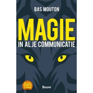 👉 Magie in al je communicatie - Bas Mouton - ebook