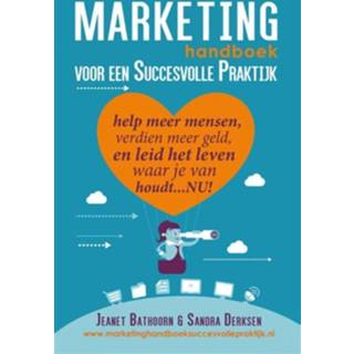 👉 Marketing handboek voor een succesvolle praktijk - Jeanet Bathoorn, Sandra Derksen (ISBN: 9789462038813)
