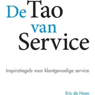👉 De Tao van service - Boek Eric de Haan (9023249208)