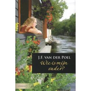 👉 Wie is mijn vader? - J.F. van der Poel (ISBN: 9789059777408)