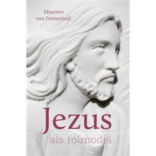 Jezus als rolmodel - Maarten van Immerzeel (ISBN: 9789043528375)