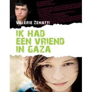 👉 Ik had een vriend in Gaza - Valerie Zenatti (ISBN: 9789026620669)