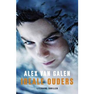 Ideale ouders - Alex van Galen (ISBN: 9789044964707)