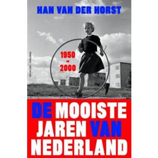 👉 De Mooiste Jaren Van Nederland / 1950-2000 - Han van der Horst (ISBN: 9789035140233)
