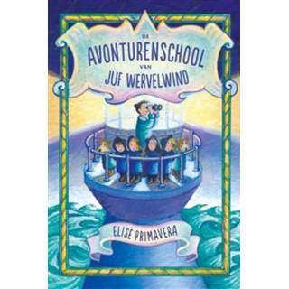 👉 De avonturenschool van juf Wervelwind - Elise Primavera (ISBN: 9789026138706)