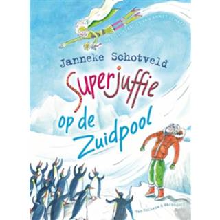 👉 Superjuffie op de Zuidpool - Janneke Schotveld (ISBN: 9789000353903)