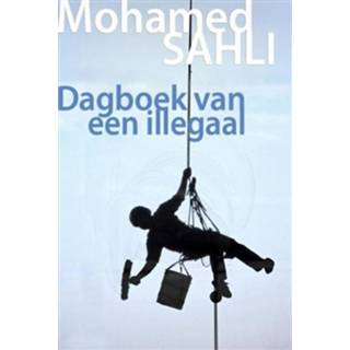 👉 Dagboek van een illegaal - Mohamed Sahli (ISBN: 9789490848316)