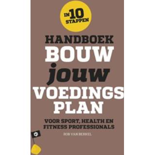 👉 Handboek bouw jouw voedingsplan - Boek Rob van Berkel (9082511010)