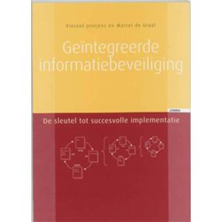 👉 Geintegreerde informatiebeveiliging - Boek V.L.M. Jentjes (9059312147)
