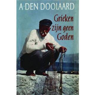 Grieken zijn geen goden - A. den Doolaard (ISBN: 9789021444253)