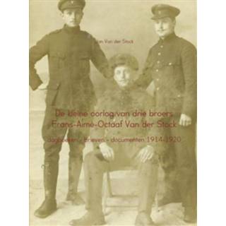 👉 De kleine oorlog van drie broers Frans-Aime-Octaaf Van der Stock - Boek Jan Van der Stock (940211422X)