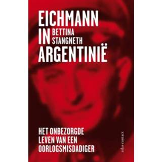 👉 Eichmann in Argentinie - Bettina Stangneth (ISBN: 9789045022703)