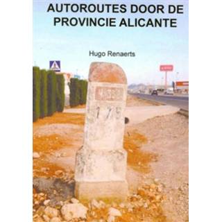 👉 Autoroutes in de provincie Alicante - Boek Hugo Renaerts (9402138897)