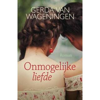 Onmogelijke liefde - Gerda van Wageningen (ISBN: 9789401906609)