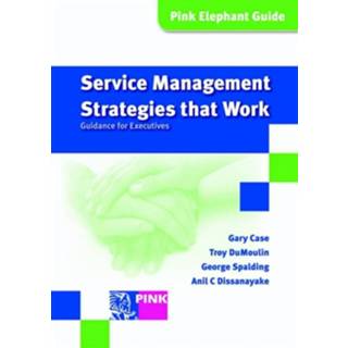 👉 Service management strategies that work - Gary Case, Troy DuMoulin, George Spalding, Anil Dissanayake - ebook
