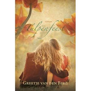 👉 Tulpenfeest - Greetje van den Berg (ISBN: 9789401902205)