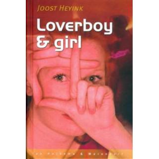 👉 Loverboy & Girl - Joost Heyink (ISBN: 9789000306893)