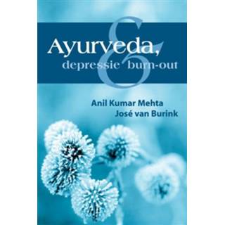 👉 Ayurveda, depressie en burn-out - Boek Anil Kumar Mehta (9051796439)