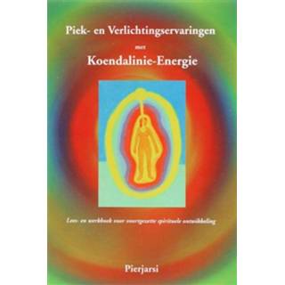 👉 Piek- en Verlichtingservaringen met Koendalinie-Energie - Boek Pierjarsi (9051792956)