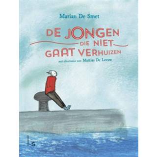 👉 De jongen die niet gaat verhuizen - Marian de Smet (ISBN: 9789024574230)