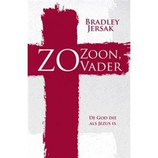 👉 Zo Zoon, zo Vader - Bradley Jersak (ISBN: 9789043527842)