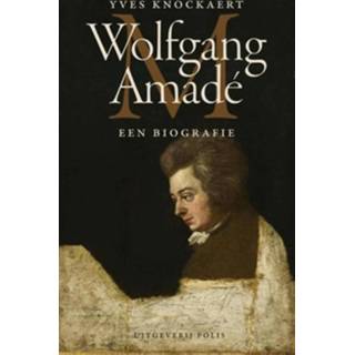 👉 Wolfgang Amadé - Yves Knockaert (ISBN: 9789463100410)