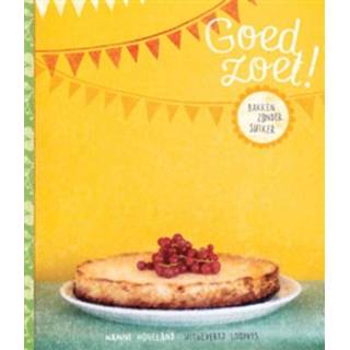 👉 Goed zoet. bakken zonder suiker, Nanne Hogeland, Hardcover