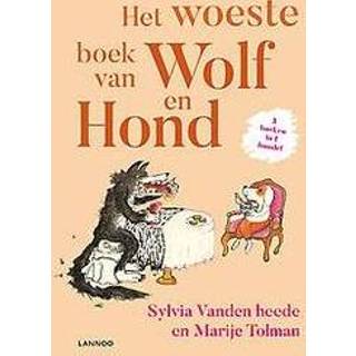 👉 Boek Het woeste van Wolf en Hond. Sylvia Vanden Heede, Hardcover 9789401446976