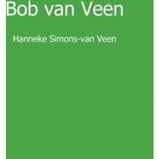 👉 Bob van Veen - Boek Hanneke Simons-van Veen (9461937148)