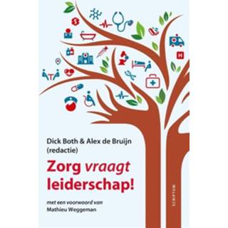 👉 Zorg vraagt leiderschap - Dick Both, Alex Bruijn - ebook
